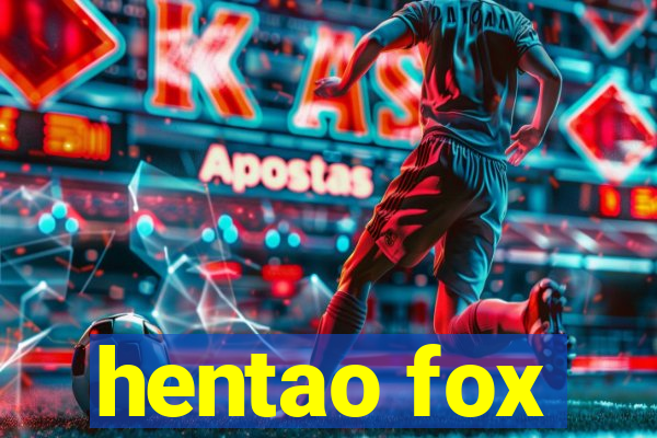 hentao fox